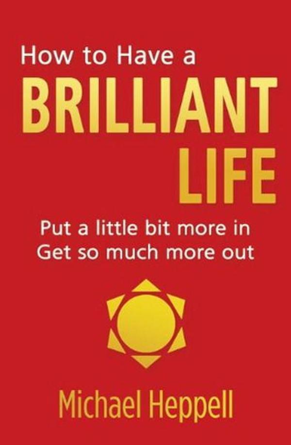 CORP-Heppell-How to have a Brilliant Life - Prentice Hall - Image 1