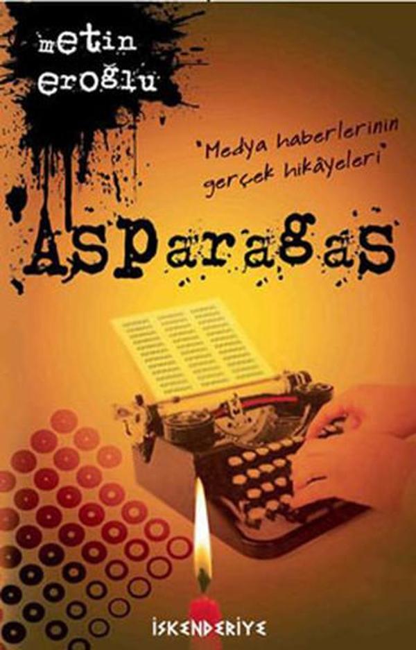 Asparagas- Medya Haberlerinin Gerçek Hikayeleri - İskenderiye Yayınları - Image 1