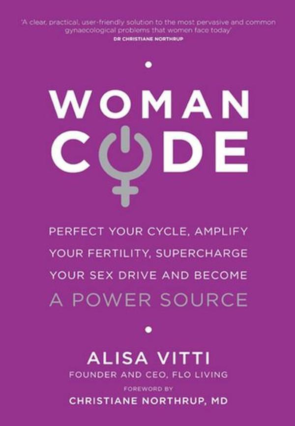 Womancode: Perfect Your Cycle Amplify Your Fertility Supercharge Your Sex Drive and Become a Power - Hay House - Image 1