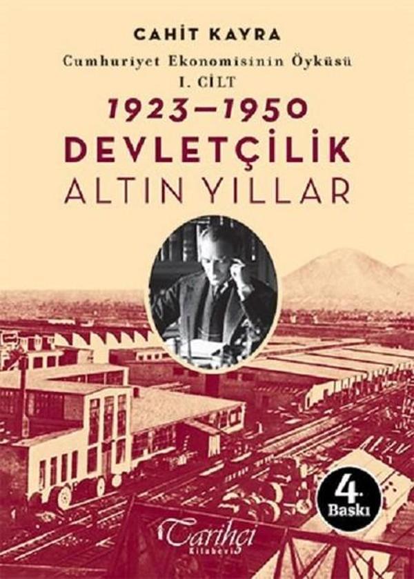 Cumhuriyet Ekonomisinin Öyküsü 1. Cilt: 1923 - 1950 - Devletçilik: Altın Yıllar - Tarihçi Kitabevi - Image 1