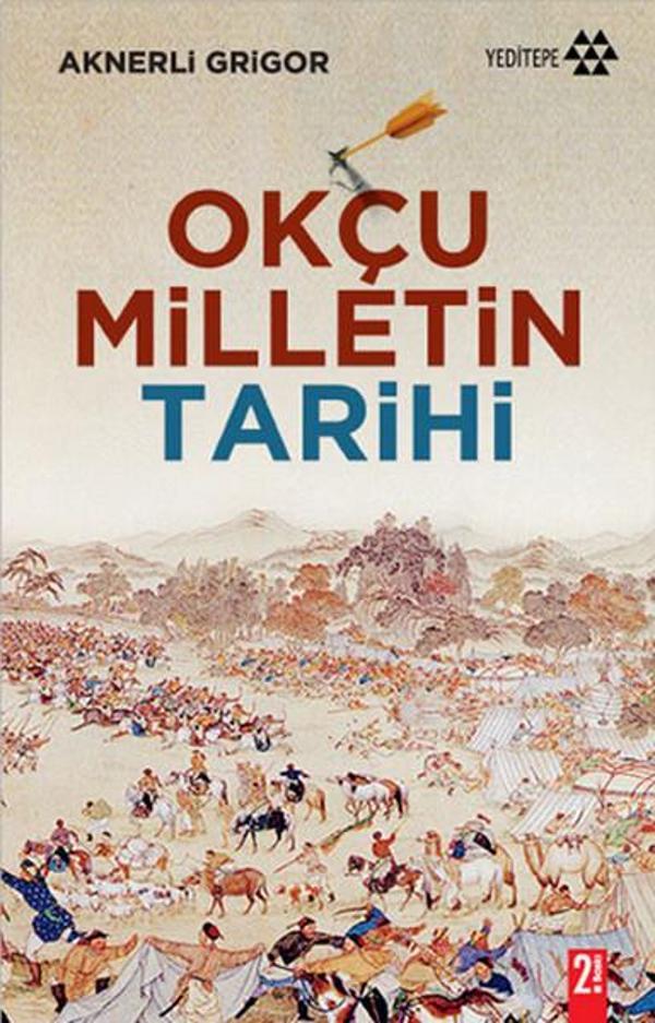 Okçu Milletin Tarihi - Yeditepe Yayınevi - Image 1