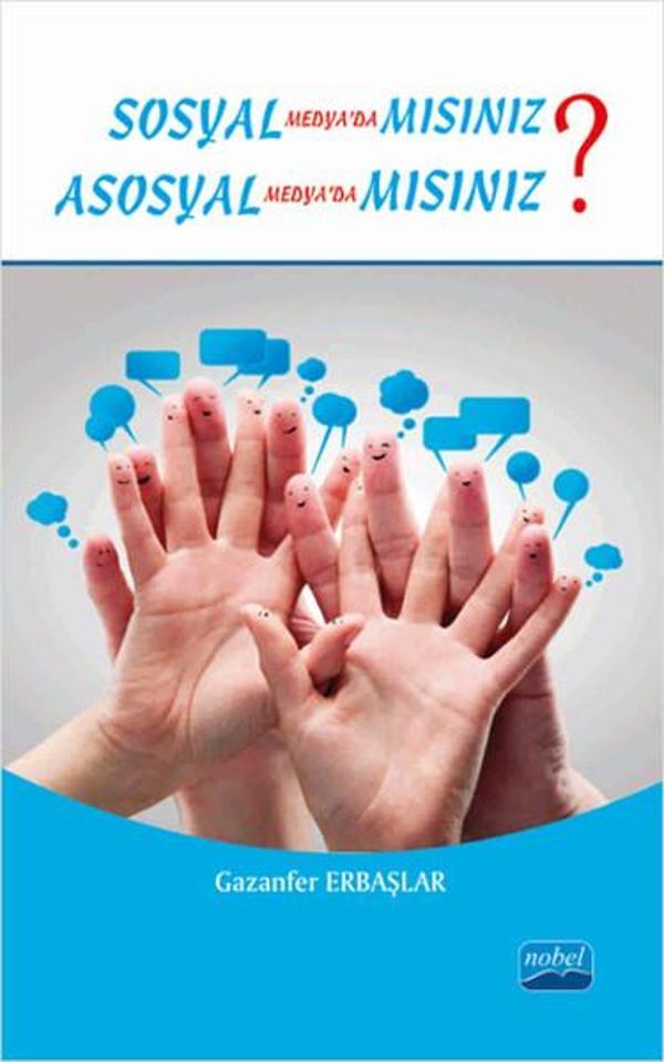 Sosyal Medyada mısınız? Asosyal Medyada mısınız? - Nobel Akademik Yayıncılık - Image 1
