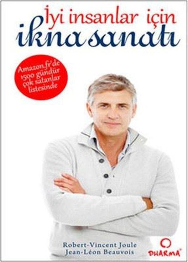 İyi İnsanlar İçin İkna Sanatı - Dharma Yayınları - Image 1
