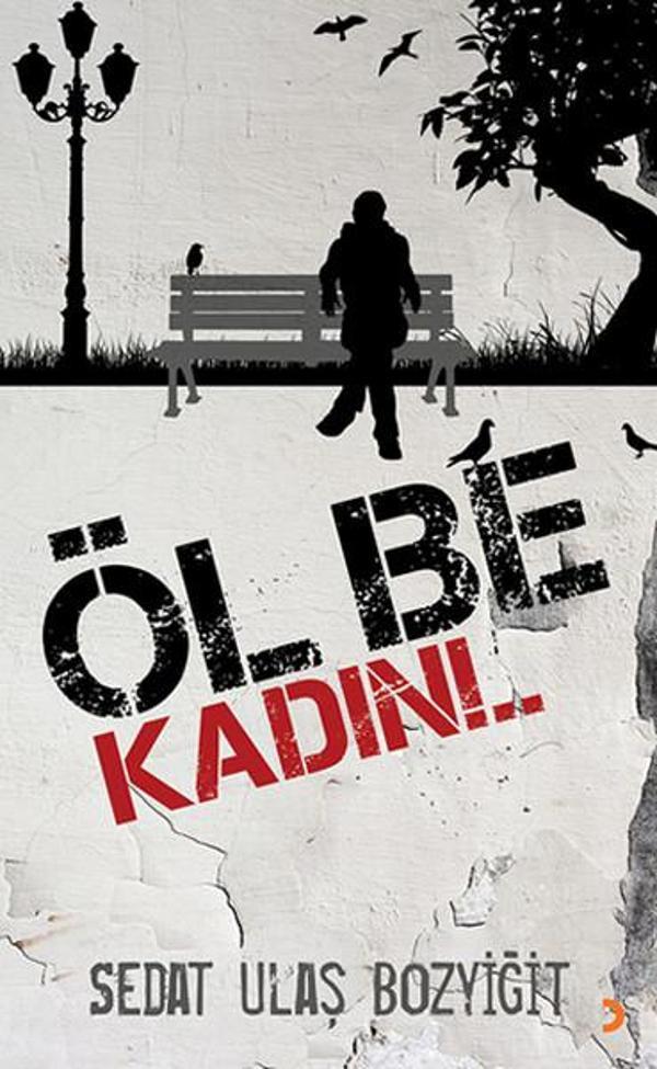 Öl Be Kadın!.. - Cinius Yayınevi - Image 1