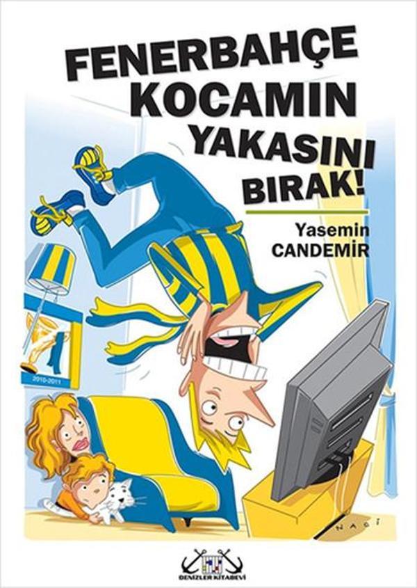 Fenerbahçe Kocamın Yakasını Bırak! - Denizler Kitabevi - Image 1