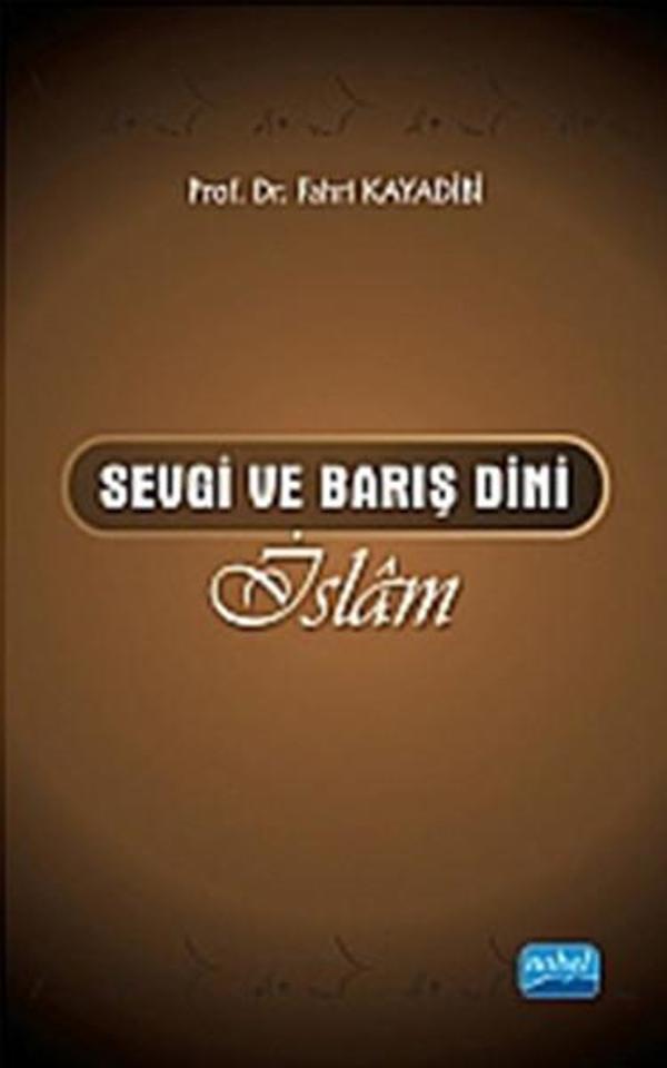Sevgi ve Barış Dini İslam - Nobel Akademik Yayıncılık - Image 1