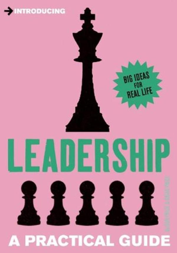 Introducing Leadership: A Practical Guide - Icon Books - Image 1