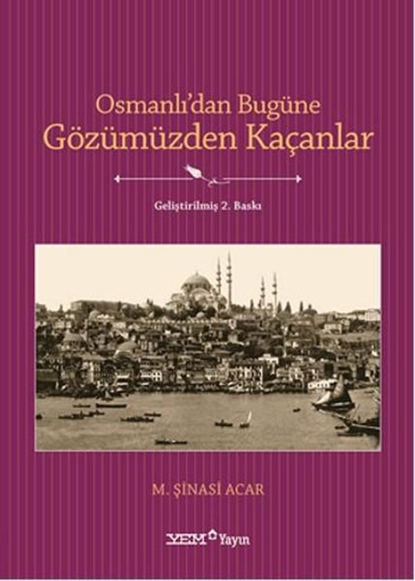 Osmanlı'dan Bugüne Gözümüzden Kaçanlar - YEM Yayın - Image 1