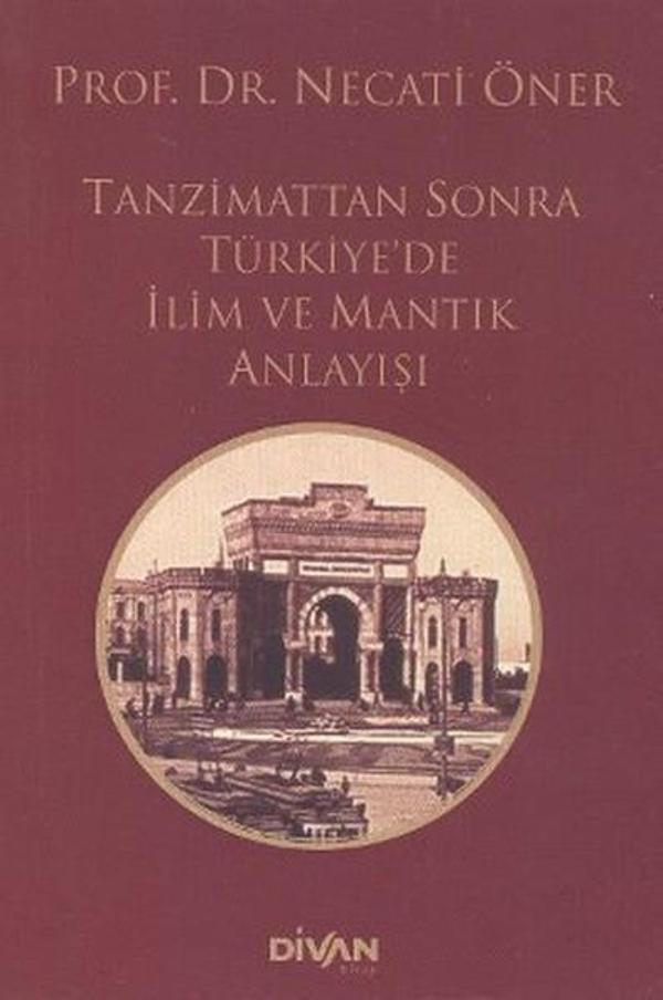 Tanzimat'tan Sonra Türkiye'de İlim ve Mantık Anlayışı - Divan Kitap - Image 1