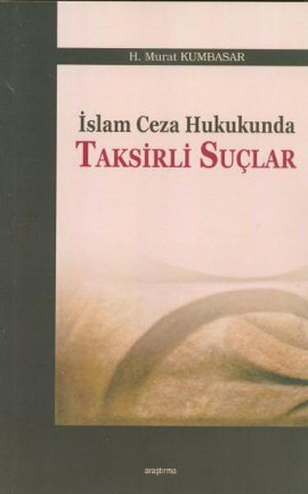 İslam Ceza Hukukunda Taksirli Suçlar - Araştırma Yayıncılık - Image 1
