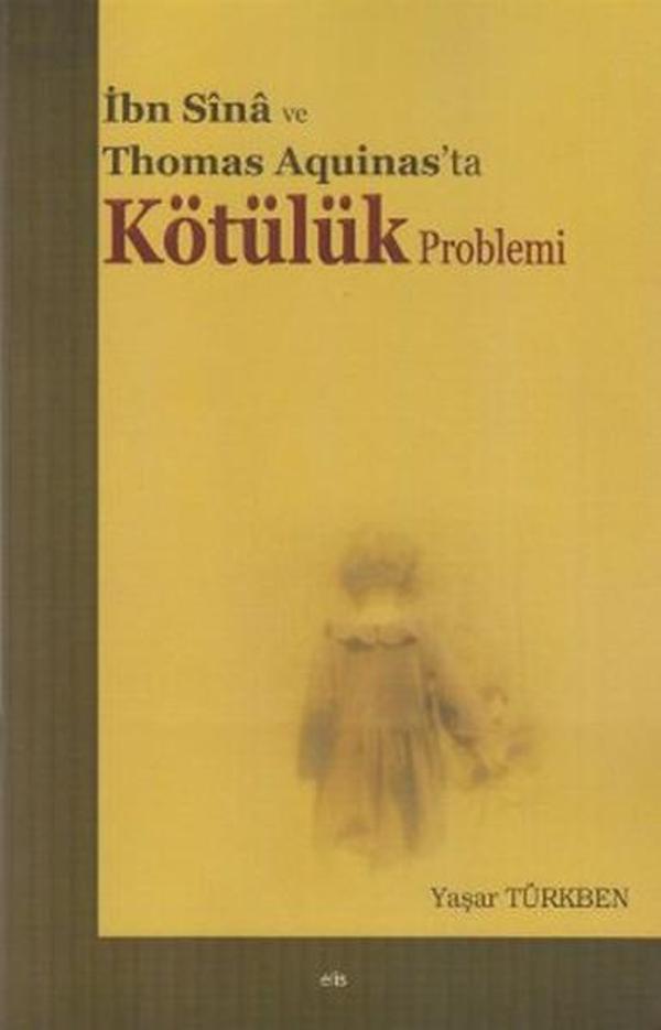 İbn Sina ve Thomas Aquinas'ta Kötülük Problemi - Elis Yayınları - Image 1