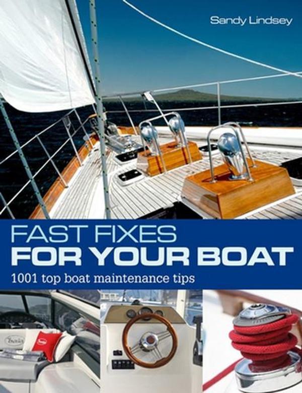 Fast Fixes for Your Boat: 1001 top boat maintenance - Adlard Coles Nautical - Image 1
