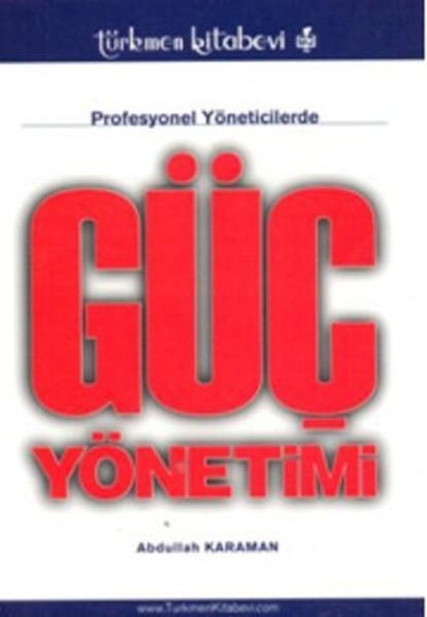 Profesyonel Yöneticilerde Güç Yönetimi - Türkmen Kitabevi - Image 1