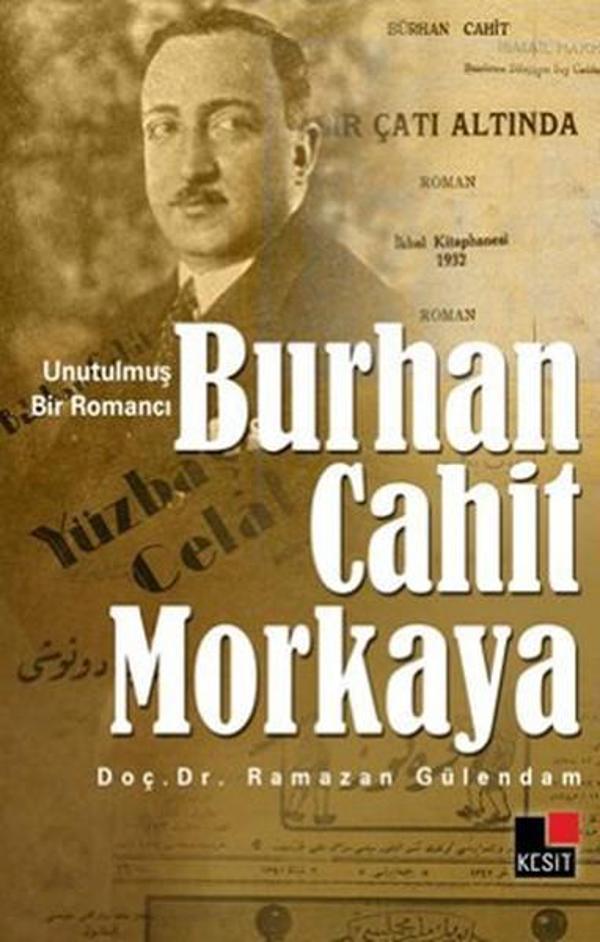 Unutulmuş Bir Romancı Burhan Cahit Morkaya - Kesit Yayınları - Image 1