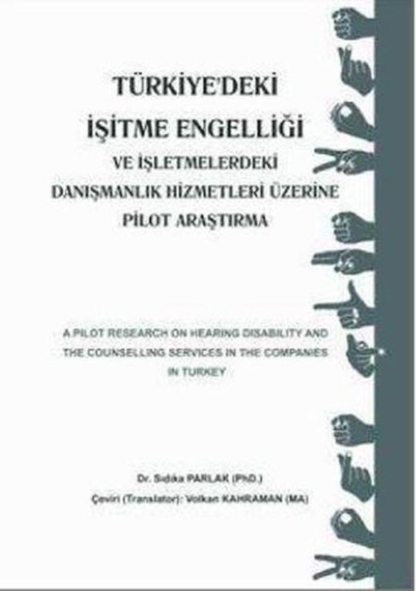 Türkiye'deki İşitme Engelliği ve İşletmelerdeki Danışmanlık Hizmetleri Üzerine Pilot Araştırma - Ekin Basım Yayın - Image 1