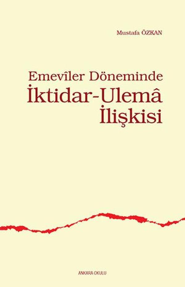 Emeviler Döneminde İktidar-Ulema İlişkisi - Ankara Okulu Yayınları - Image 1