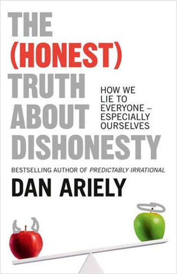 The (Honest) Truth About Dishonesty: How We Lie to Everyone  Especially Ourselves. - Harper Collins UK - Image 1