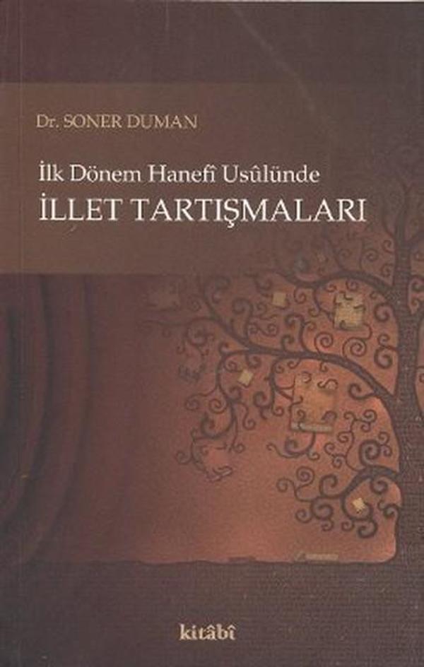 İlk Dönem Hanefi Usulüne İllet Tartışmaları - Kitabi Yayınevi - Image 1