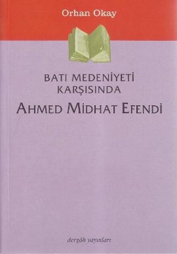 Batı Medeniyeti Karşısında Ahmed Midhat Efendi - Dergah Yayınları - Image 1