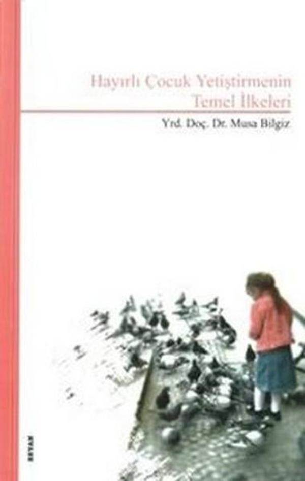Hayırlı Çocuk Yetiştirmenin Temel İlkeleri - Beyan Yayınları - Image 1