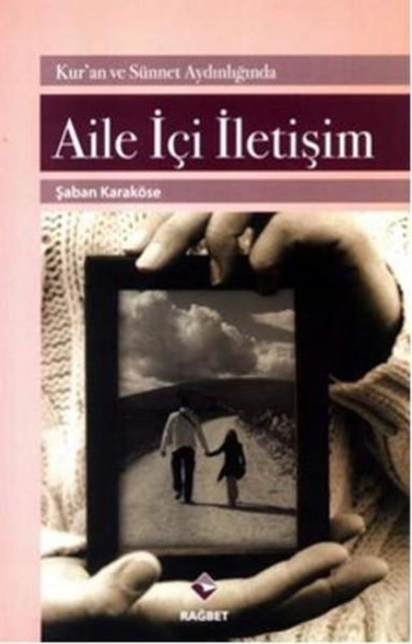 Kur'an ve Sünnet Aydınlığında Aile İçi İletişim - Rağbet Yayınları - Image 1