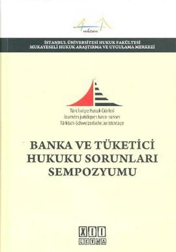 Banka ve Tüketici Hukuku Sorunları Sempozyumu - On İki Levha Yayıncılık - Image 1