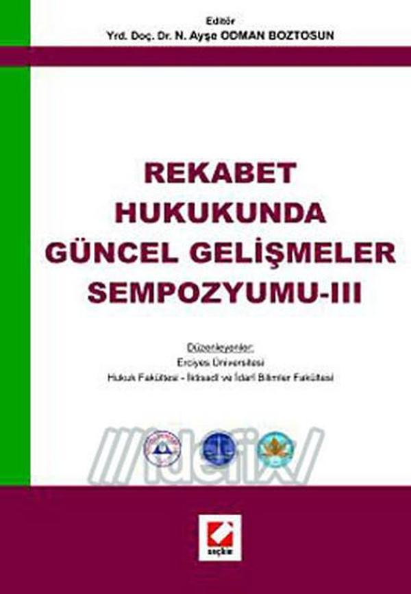 Rekabet Hukukunda Güncel Gelişmeler Sempozyumu - 3 - Seçkin Yayıncılık - Image 1