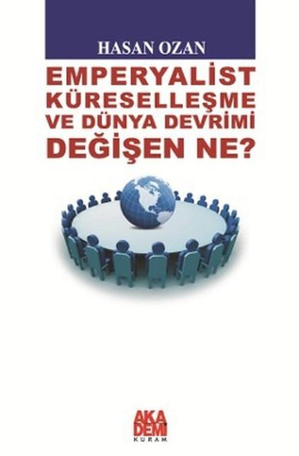 Emperyalist Küreselleşme ve Dünya Devrimi - Değişen Ne? - Akademi Yayın - Image 1