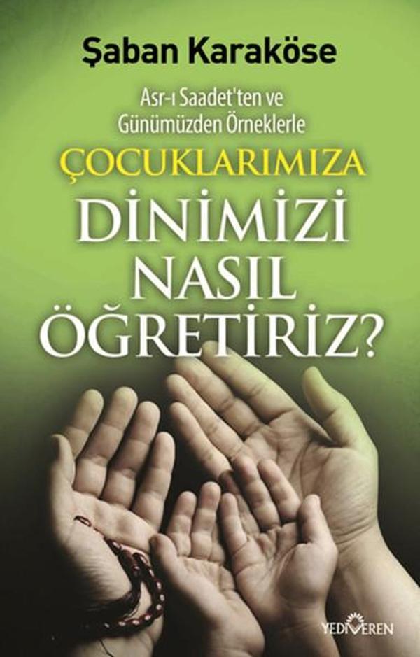 Çocuklarımıza Dinimizi Nasıl Öğretiriz - Yediveren Yayınları - Image 1