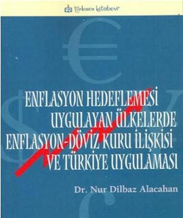 Enflasyon Hedeflemesi Uygulayan Ülkelerde Enflasyon-Döviz Kuru İlişkisi ve Türkiye Uygulaması - Türkmen Kitabevi - Image 1