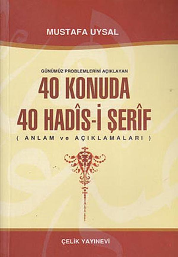 Günümüz Problemlerini Açıklayan 40 Konuda 40 Hadis-i Şerif - Çelik Yayınevi - Image 1