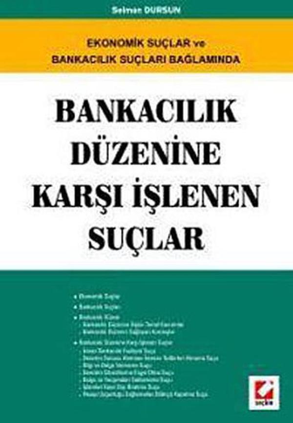 Ekonomik Suçlar ve Bankacılık Suçları Bağlamında Bankacılık Düzenine Karşı İşlenen Suçlar - Seçkin Yayıncılık - Image 1