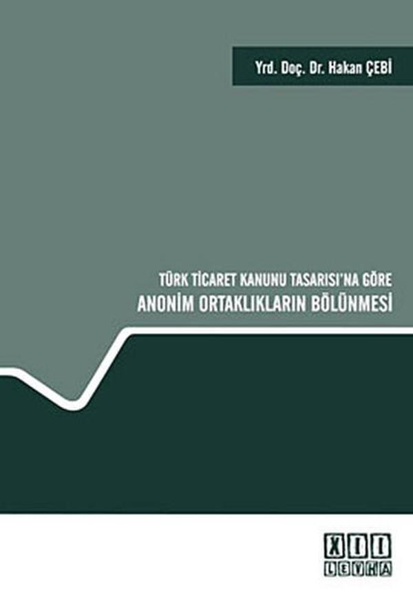 Türk Ticaret Kanunu Tasarısı'na Göre Anonim Ortaklıkların Bölünmesi - On İki Levha Yayıncılık - Image 1