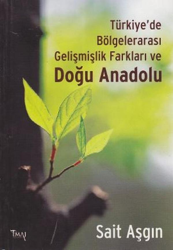 Türkiye'de Bölgelerarası Gelişmişlik Farkları ve Doğu Anadolu - İmaj Yayıncılık - Image 1