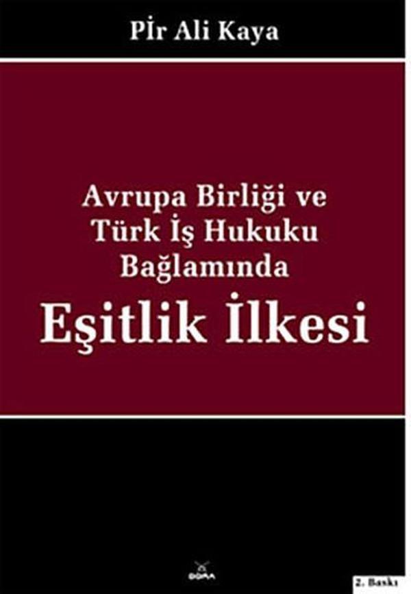 Avrupa Birliği ve Türk İş Hukuku Bağlamında Eşitlik İlkesi - Dora Yayıncılık - Image 1