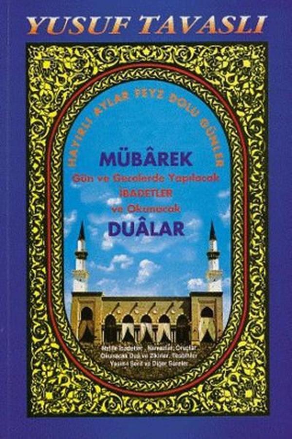 Mübarek Gün ve Gecelerde Yapılacak İbadetler ve Okunacak Dualar (Dergi Boy) (D19) - Tavaslı - Image 1