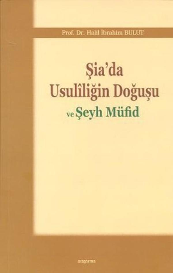 Şia'da Usuliliğin Doğuşu ve Şeyh Müfid - Araştırma Yayıncılık - Image 1