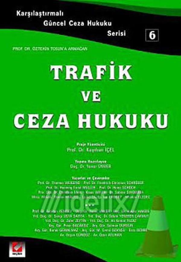 Karşılaştırmalı Güncel Ceza Hukuku Serisi 6 - Trafik ve Ceza Hukuku - Seçkin Yayıncılık - Image 1