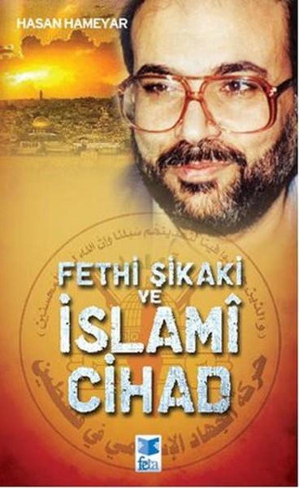 Fethi Şikaki ve İslami Cihad - Feta Yayıncılık - Image 1
