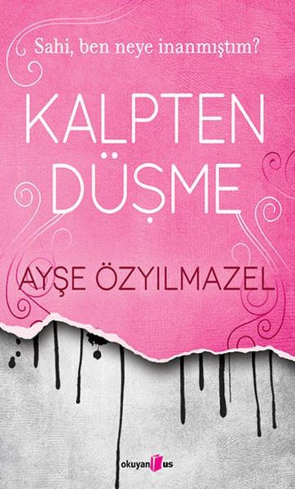 Kalpten Düşme - Sahi Ben Neye İnanmıştım? - Okuyan Us Yayınları - Image 1
