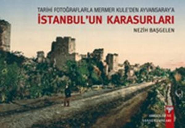 Tarihi Fotoğraflarla Mermer Kule'den Ayvansaray'a İstanbul'un Karasurları - Arkeoloji ve Sanat Yayınları - Image 1
