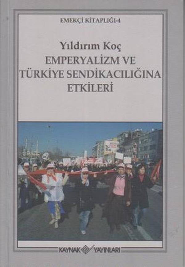 Emperyalizm ve Türkiye Sendikacılığına Etkileri - Kaynak Yayınları - Image 1
