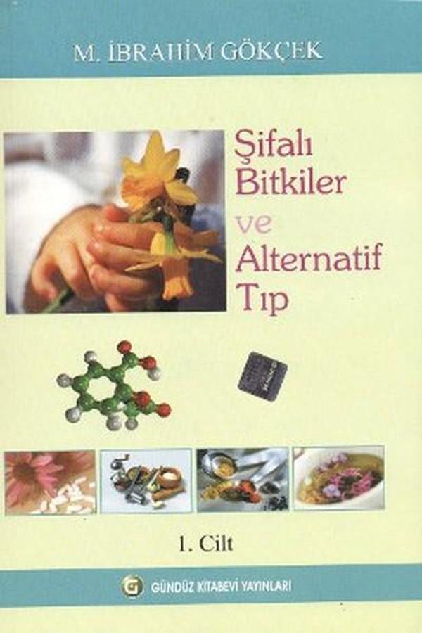 Şifalı Bitkiler ve Alternatif Tıp 1. Cilt - Gündüz Kitabevi Yayınları - Image 1