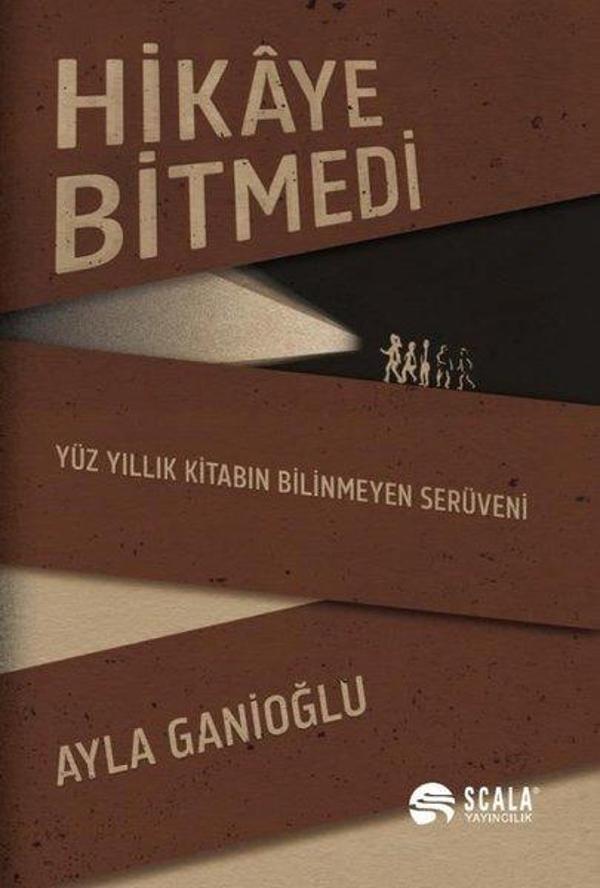 Hikaye Bitmedi - Yüz Yıllık Kitabın Bilinmeyen Serüveni - Scala Yayıncılık - Image 1