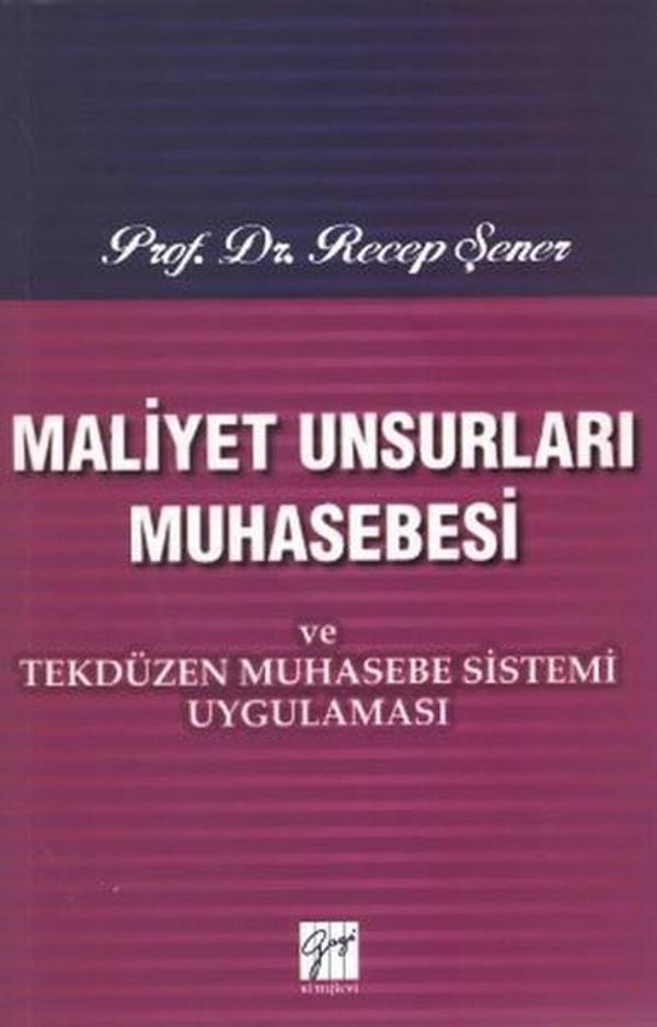 Maliyet Unsurları Muhasebesi ve Tekdüzen Muhasebe Sistemi Uygulaması - Gazi Kitabevi - Image 1