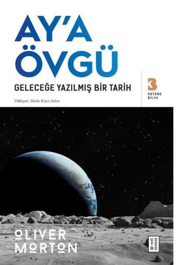 Ay'a Övgü - Geleceğe Yazılmış Bir Tarih - Ketebe - Image 1