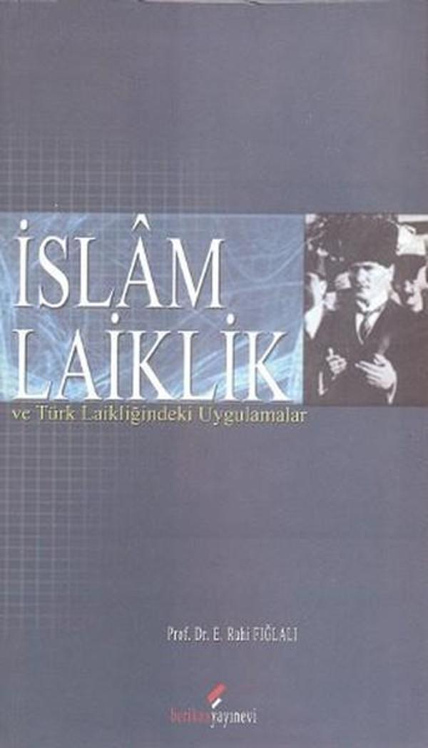 İslam Laiklik ve Türk Laikliğindeki Uygulamalar - Berikan Yayınevi - Image 1