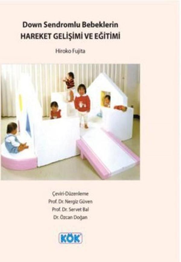 Down Sendromlu Bebeklerin Hareket Gelişimi ve Eğitimi - Kök Yayıncılık - Image 1
