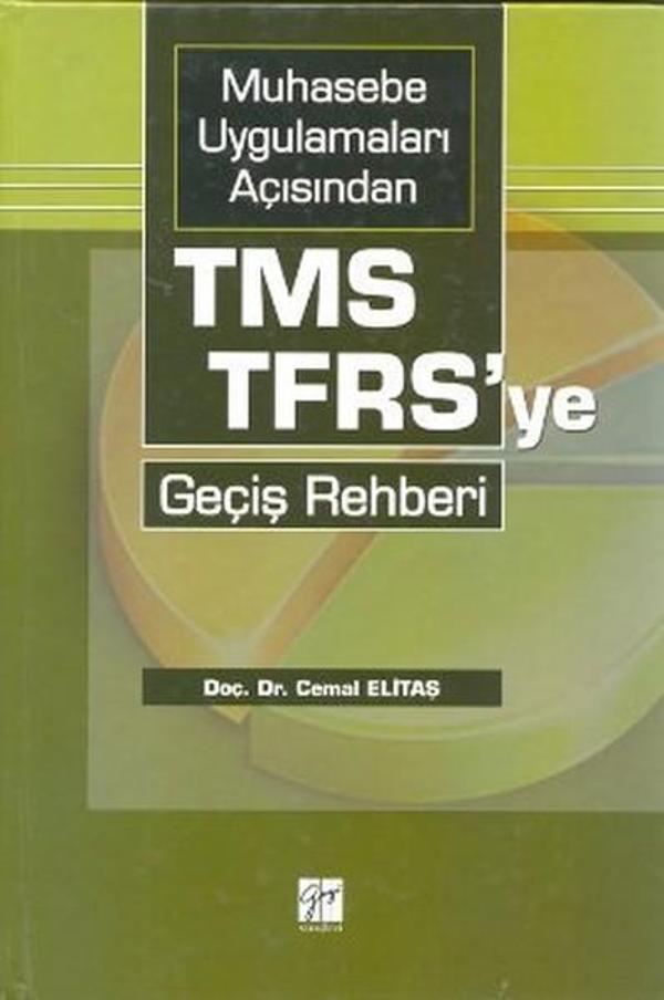 Muhasebe Uygulamaları Açısından TMS-TFRS'ye Geçiş Rehberi - Gazi Kitabevi - Image 1