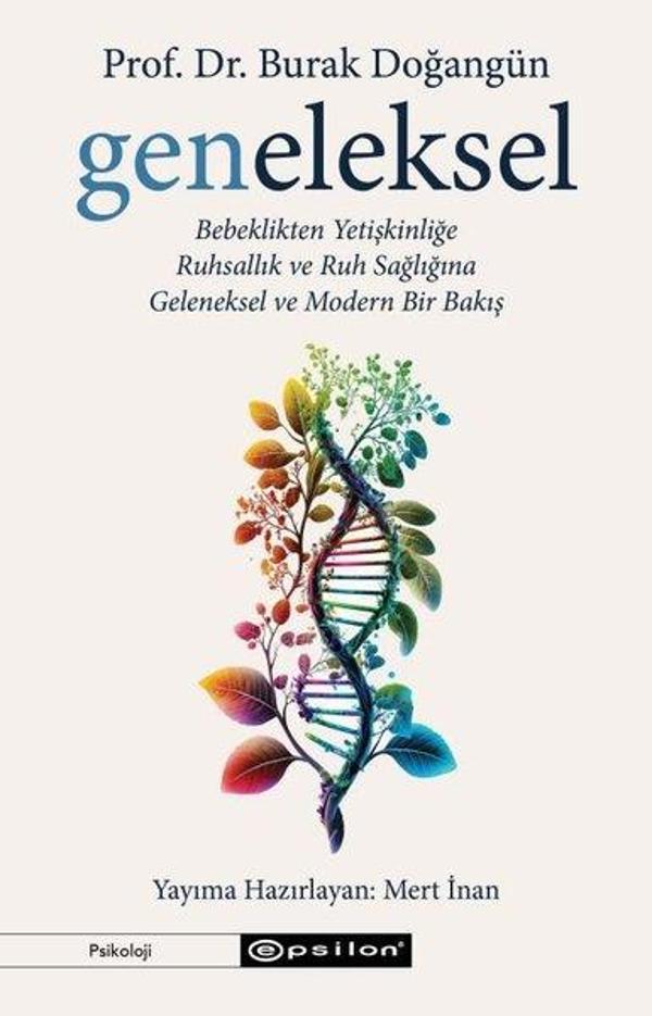 Geneleksel: Bebeklikten Yetişkinliğe - Ruhsallık ve Ruh Sağlığına - Geleneksel ve Modern Bir Bakış - Epsilon Yayınevi - Image 1